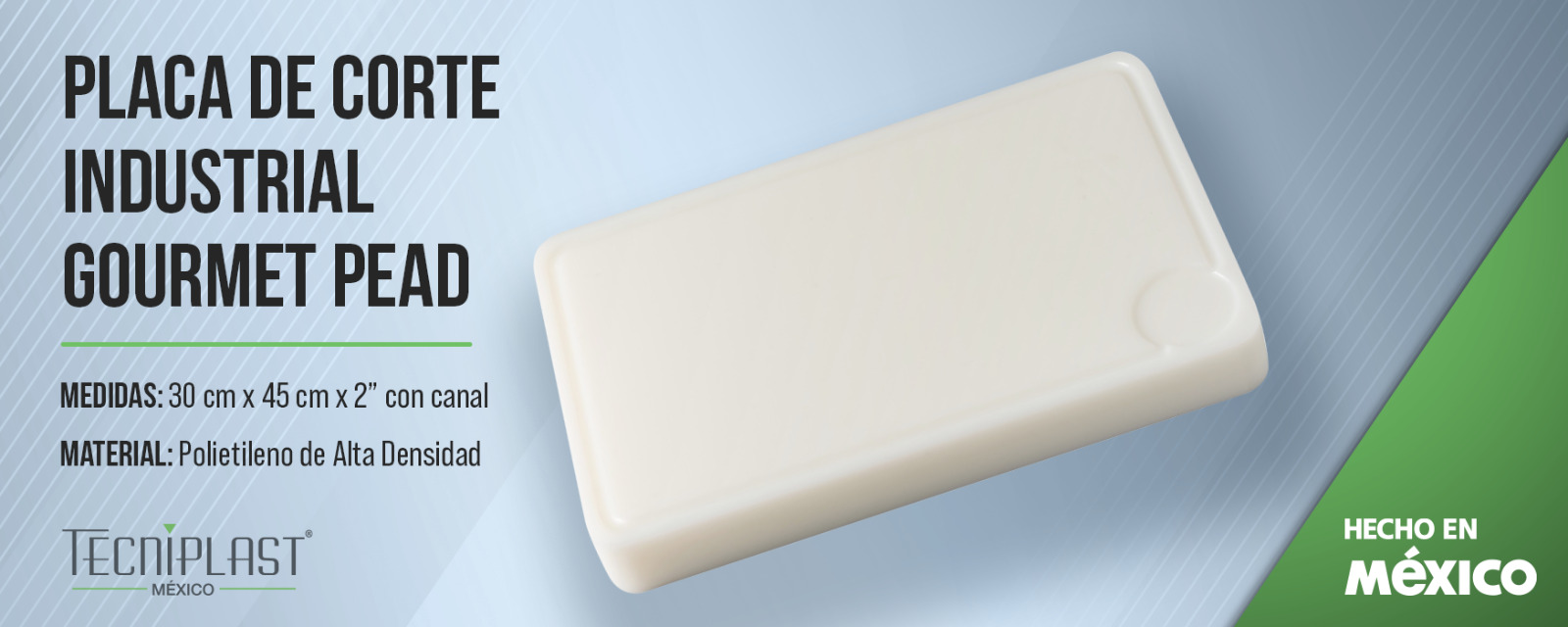 PLACA DE CORTE INDUSTRIAL Y PROCESO DE ALIMENTOS PEAD